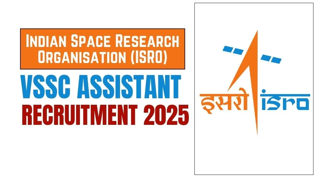 ISRO VSSC Assistant Recruitment 2025